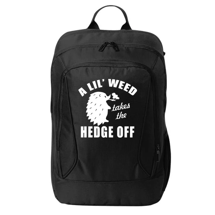 A Lil' Weed Takes The Hedge Off City Backpack