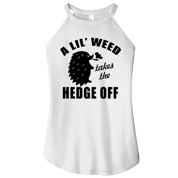 A Lil' Weed Takes The Hedge Off Women’s Perfect Tri Rocker Tank