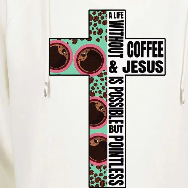 A Life Without Coffee & Jesus Is Possible Bible Womens Funnel Neck Pullover Hood