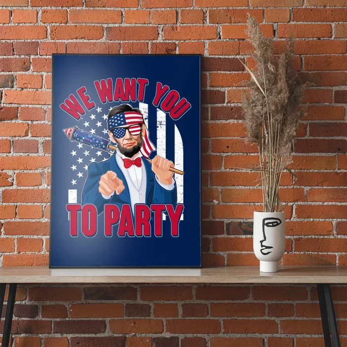 Abraham Lincoln We Want You To Party Poster