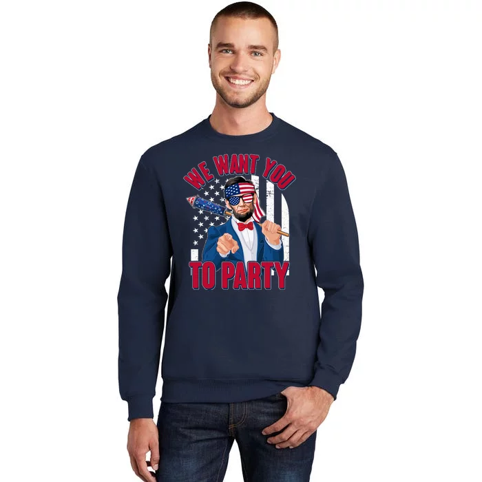 Abraham Lincoln We Want You To Party Tall Sweatshirt