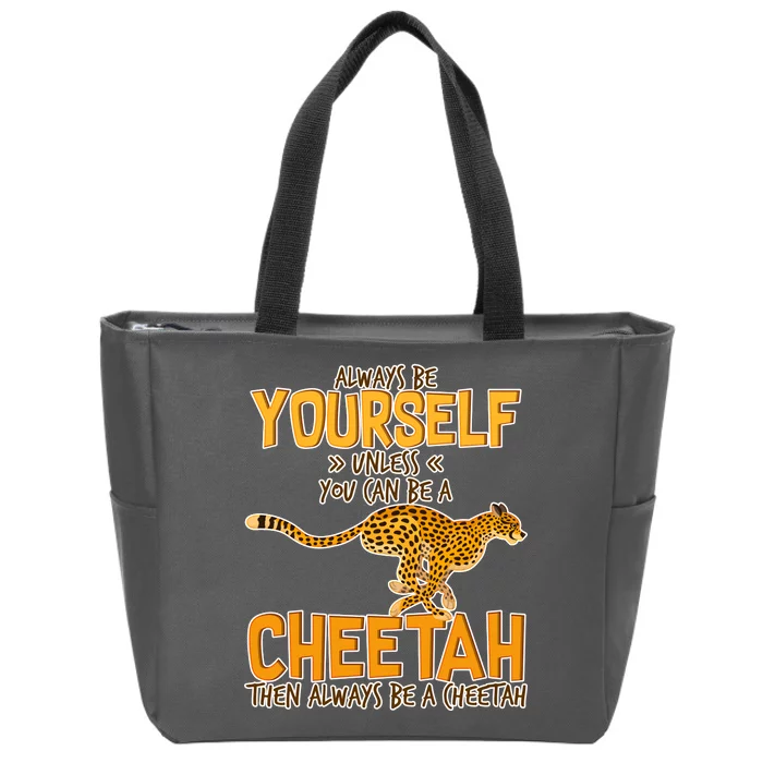 Always Be A Cheetah Zip Tote Bag