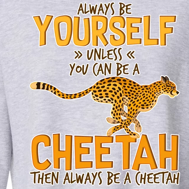 Always Be A Cheetah Cropped Pullover Crew