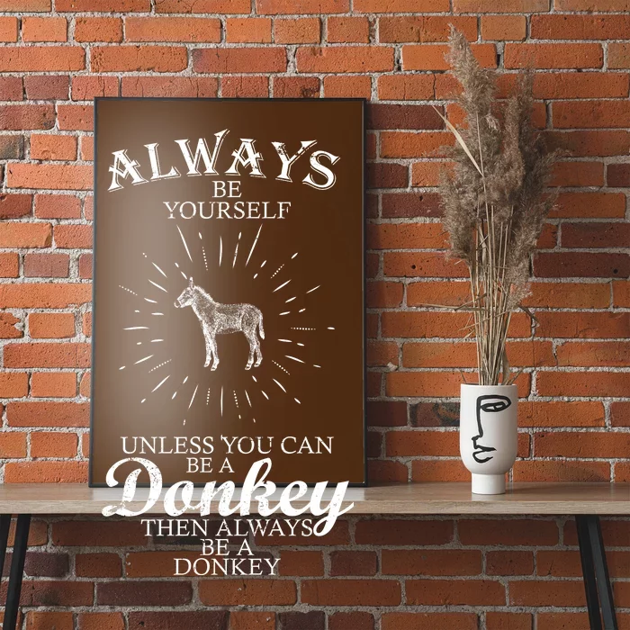 Always Be A Donkey Poster