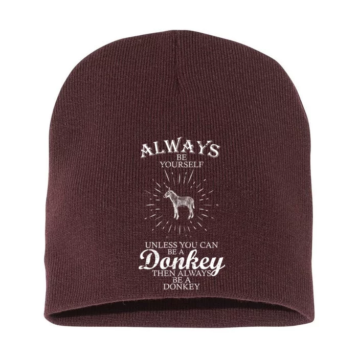 Always Be A Donkey Short Acrylic Beanie