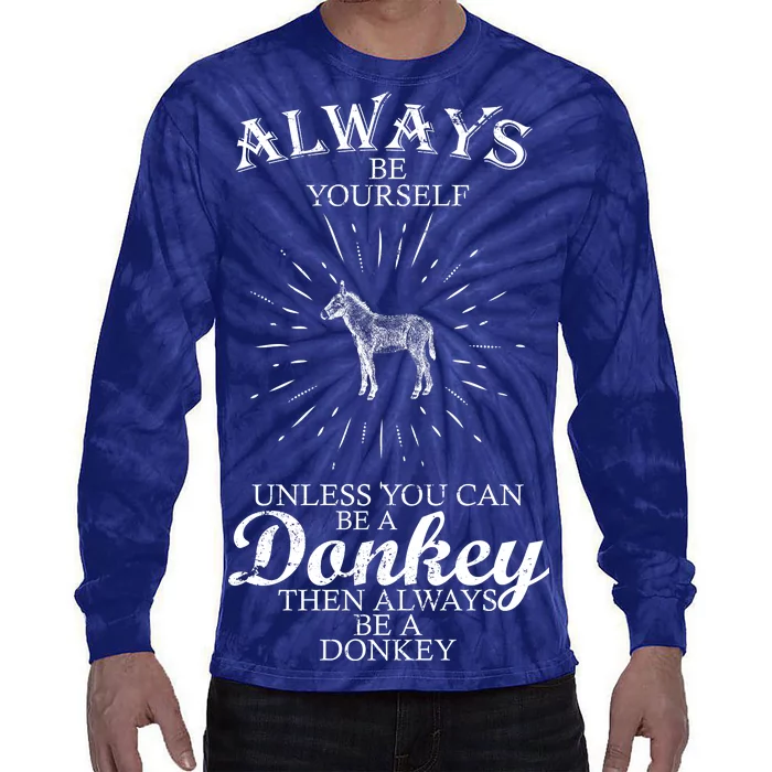 Always Be A Donkey Tie-Dye Long Sleeve Shirt