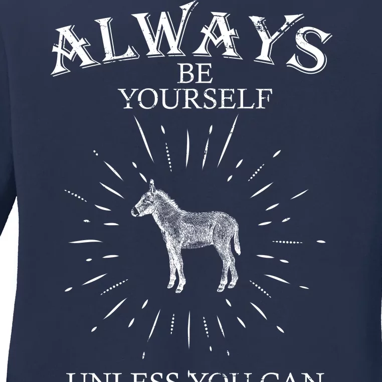 Always Be A Donkey Ladies Long Sleeve Shirt