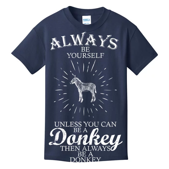 Always Be A Donkey Kids T-Shirt