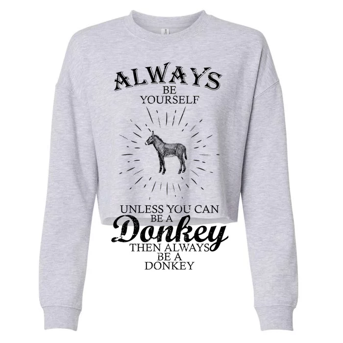 Always Be A Donkey Cropped Pullover Crew