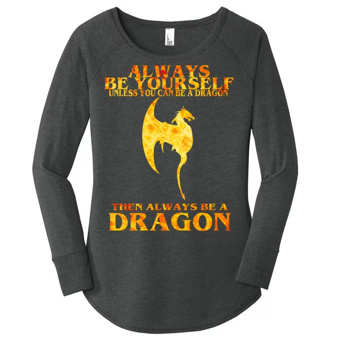 Always Be A Dragon Women's Perfect Tri Tunic Long Sleeve Shirt