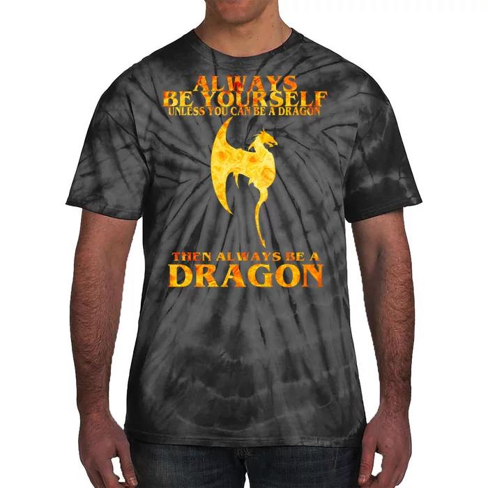 Always Be A Dragon Tie-Dye T-Shirt