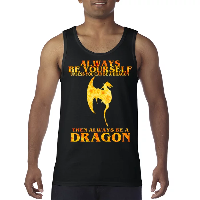 Always Be A Dragon Tank Top