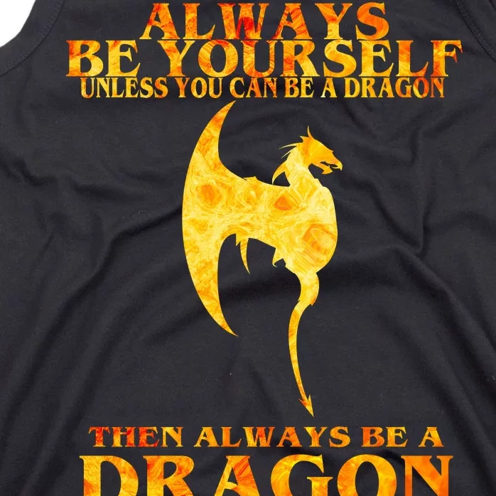 Always Be A Dragon Tank Top