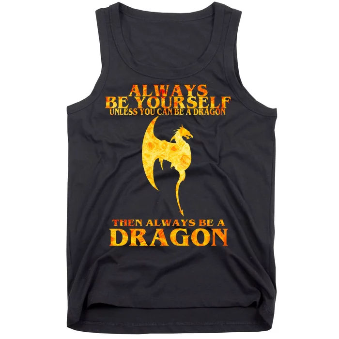 Always Be A Dragon Tank Top