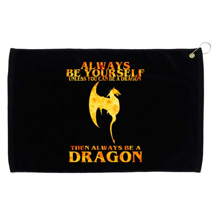 Always Be A Dragon Grommeted Golf Towel