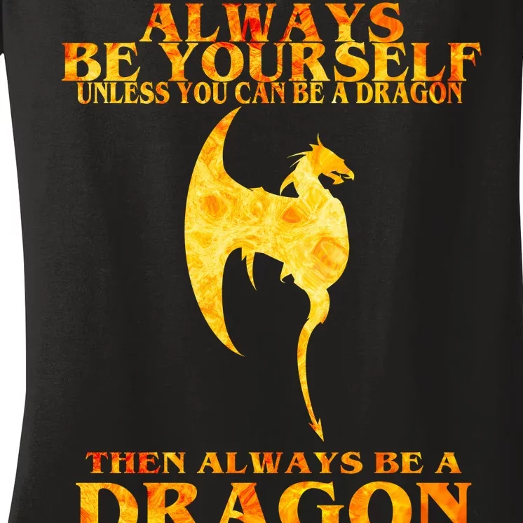 Always Be A Dragon Women's V-Neck T-Shirt