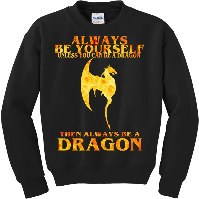 Always Be A Dragon Kids Sweatshirt