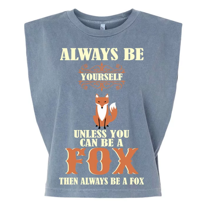 Always Be A Fox Garment-Dyed Women's Muscle Tee