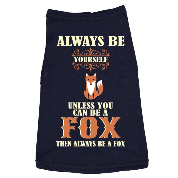 Always Be A Fox Doggie Tank