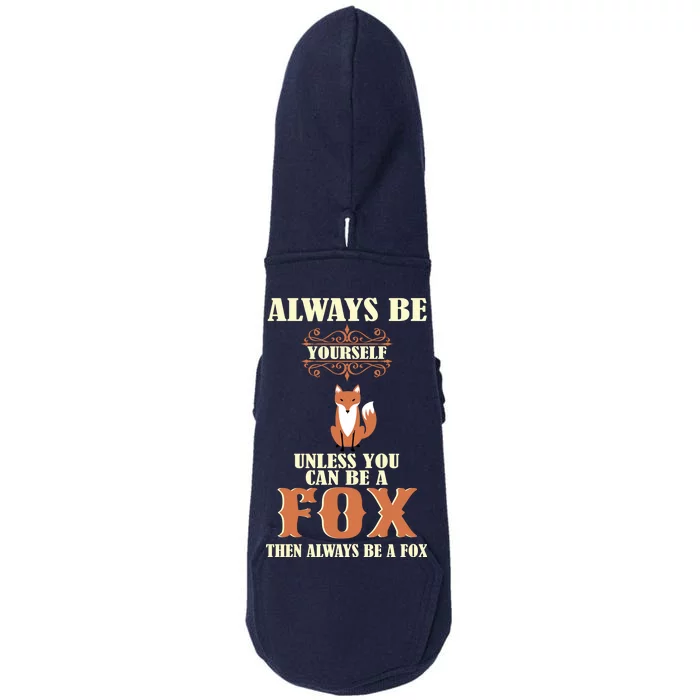 Always Be A Fox Doggie 3-End Fleece Hoodie