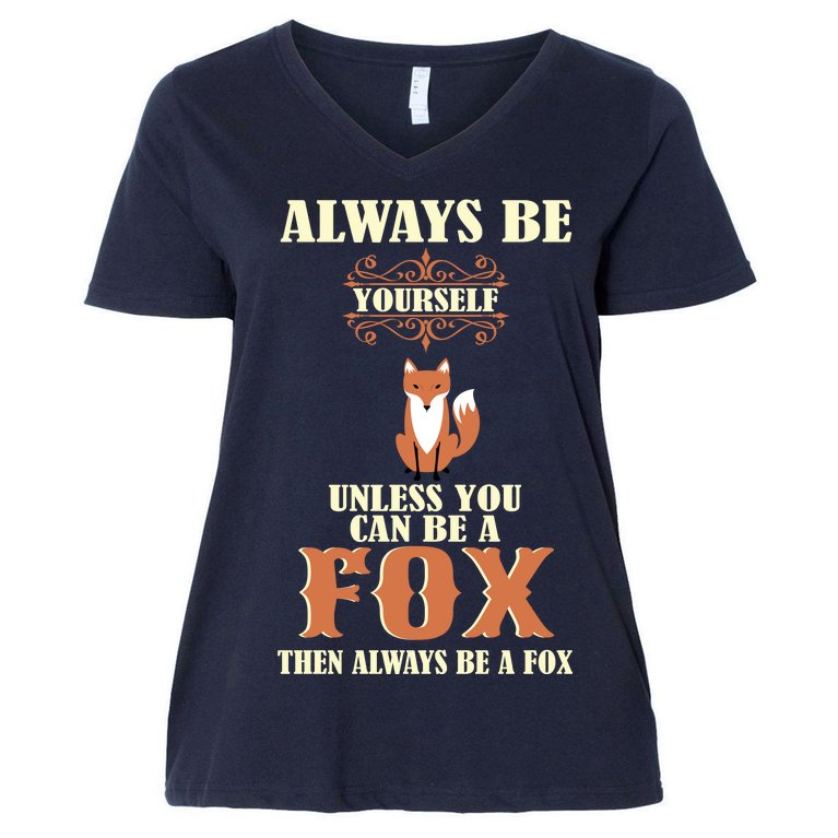 Always Be A Fox Women's V-Neck Plus Size T-Shirt