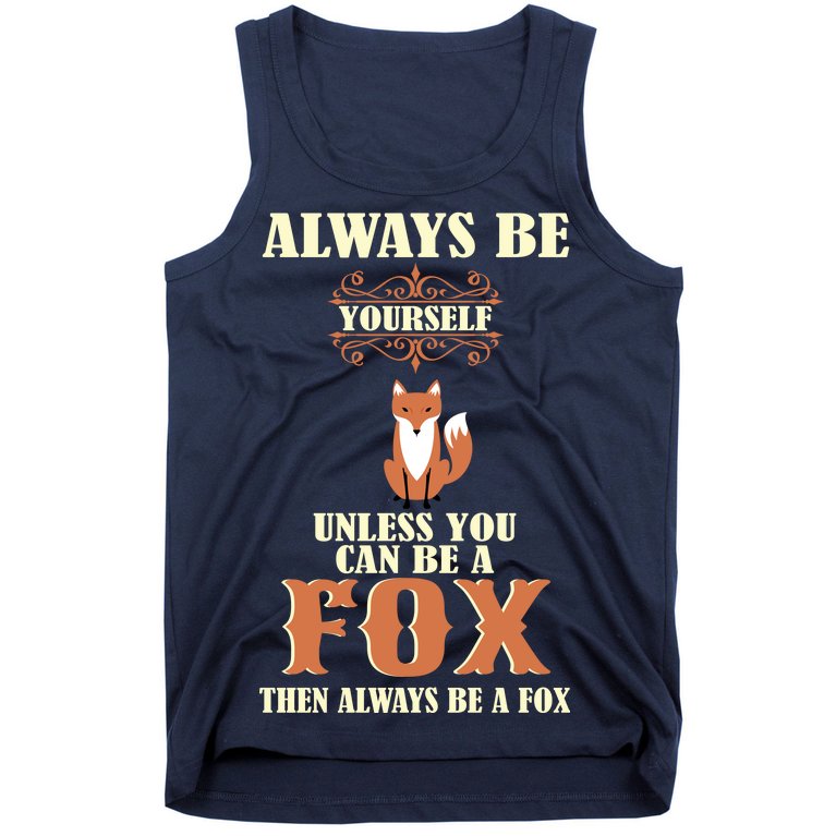 Always Be A Fox Tank Top