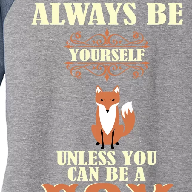 Always Be A Fox Women's Tri-Blend 3/4-Sleeve Raglan Shirt