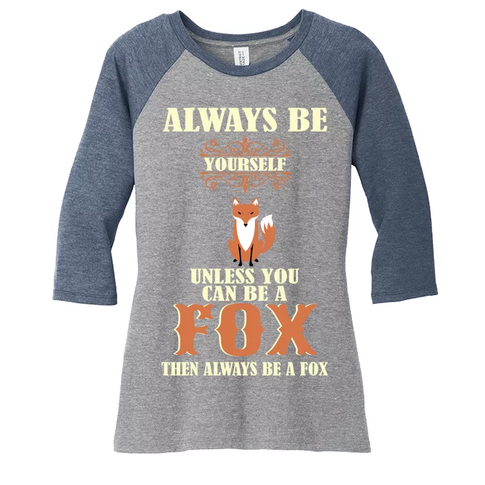 Always Be A Fox Women's Tri-Blend 3/4-Sleeve Raglan Shirt