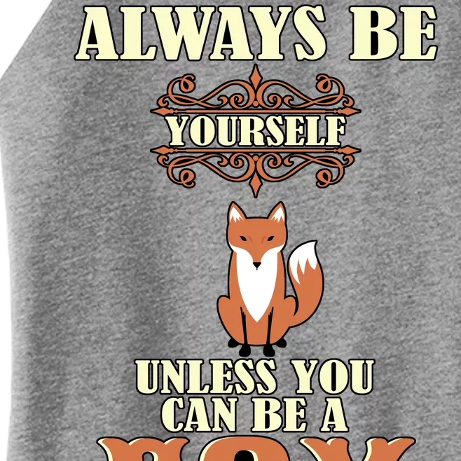 Always Be A Fox Women’s Perfect Tri Rocker Tank