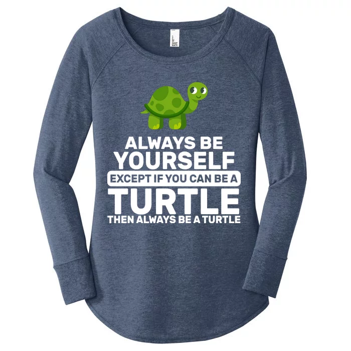 Always Be A Turtle Women's Perfect Tri Tunic Long Sleeve Shirt