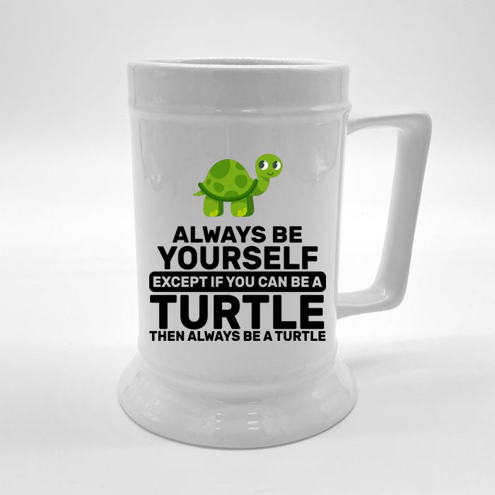 Always Be A Turtle Front & Back Beer Stein