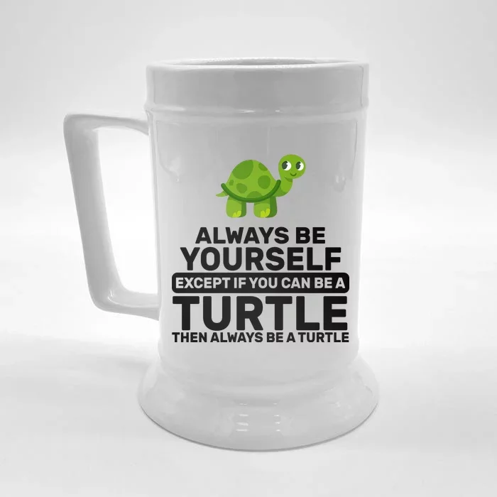 Always Be A Turtle Front & Back Beer Stein