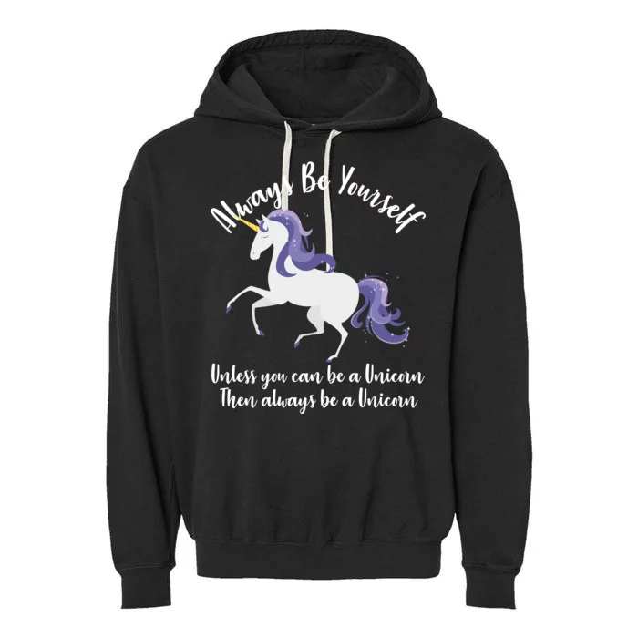 Always Be A Unicorn Garment-Dyed Fleece Hoodie