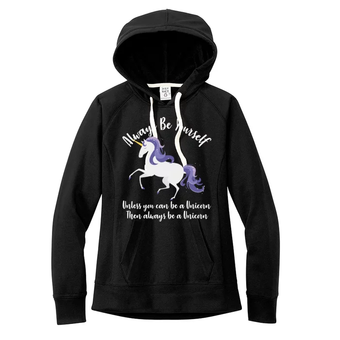 Always Be A Unicorn Women's Fleece Hoodie