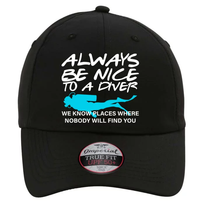 Always Be Nice To A Diver The Original Performance Cap