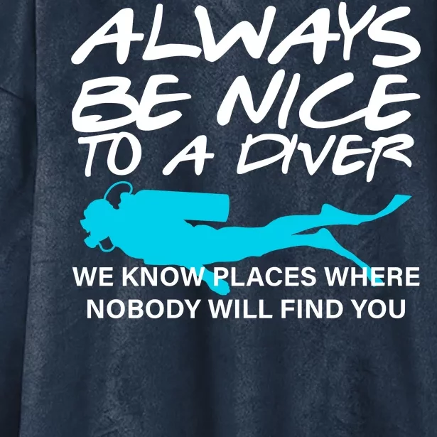 Always Be Nice To A Diver Hooded Wearable Blanket