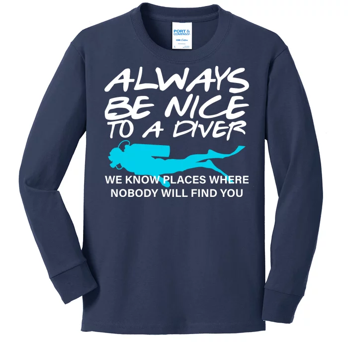 Always Be Nice To A Diver Kids Long Sleeve Shirt