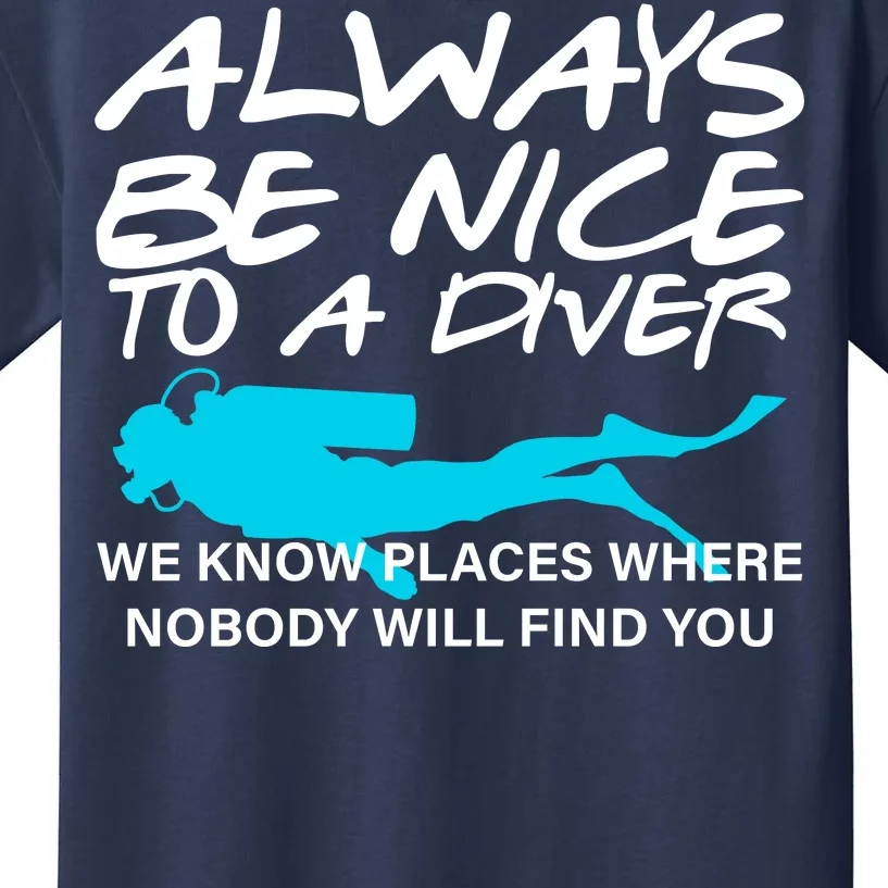 Always Be Nice To A Diver Kids T-Shirt