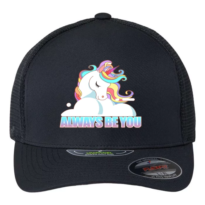 Always Be You Unicorn Flexfit Unipanel Trucker Cap