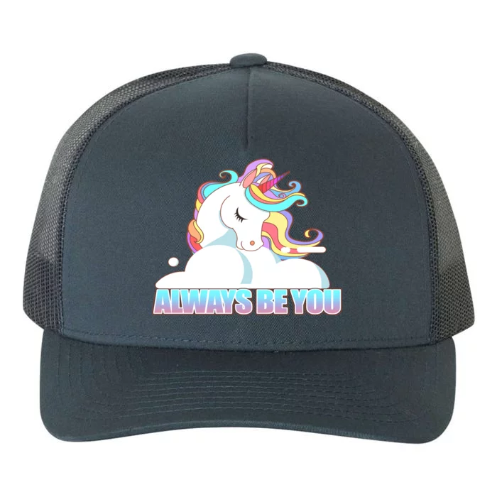 Always Be You Unicorn Yupoong Adult 5-Panel Trucker Hat