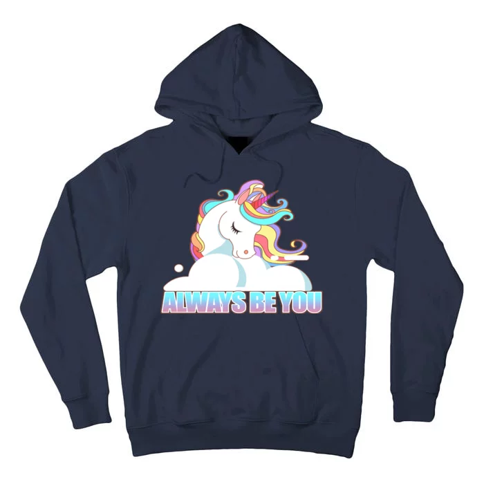 Always Be You Unicorn Tall Hoodie