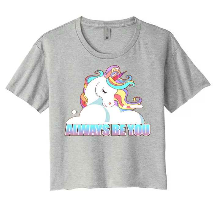 Always Be You Unicorn Women's Crop Top Tee