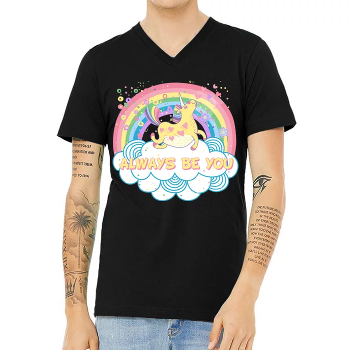 Always Be You Unicorn Rainbow V-Neck T-Shirt