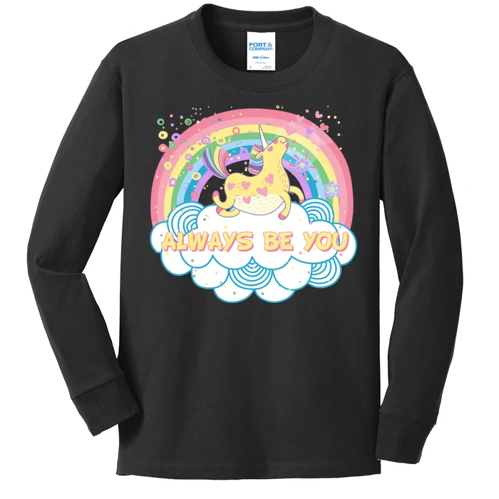 Always Be You Unicorn Rainbow Kids Long Sleeve Shirt