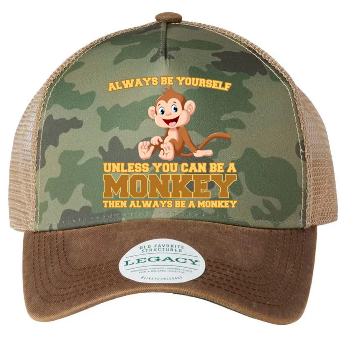 Always Be Yourself Unless You Can Be A Monkey Legacy Tie Dye Trucker Hat