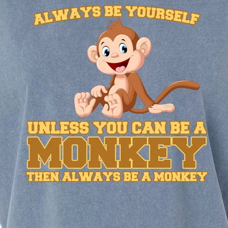 Always Be Yourself Unless You Can Be A Monkey Garment-Dyed Women's Muscle Tee