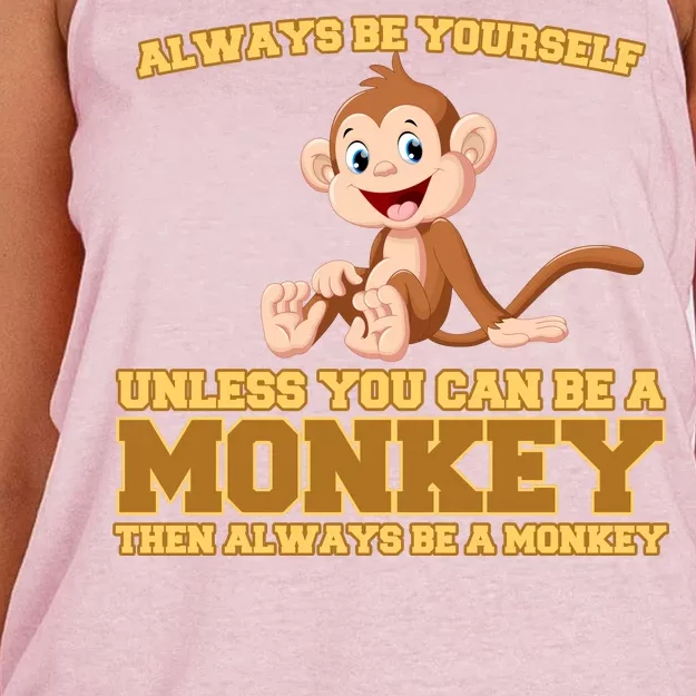 Always Be Yourself Unless You Can Be A Monkey Women's Knotted Racerback Tank