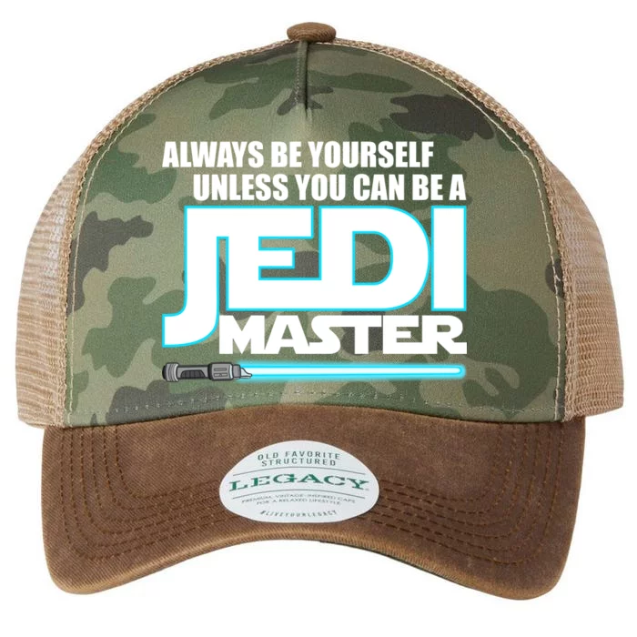 Always Be Yourself Unless You Van Be A Jedi Master Legacy Tie Dye Trucker Hat