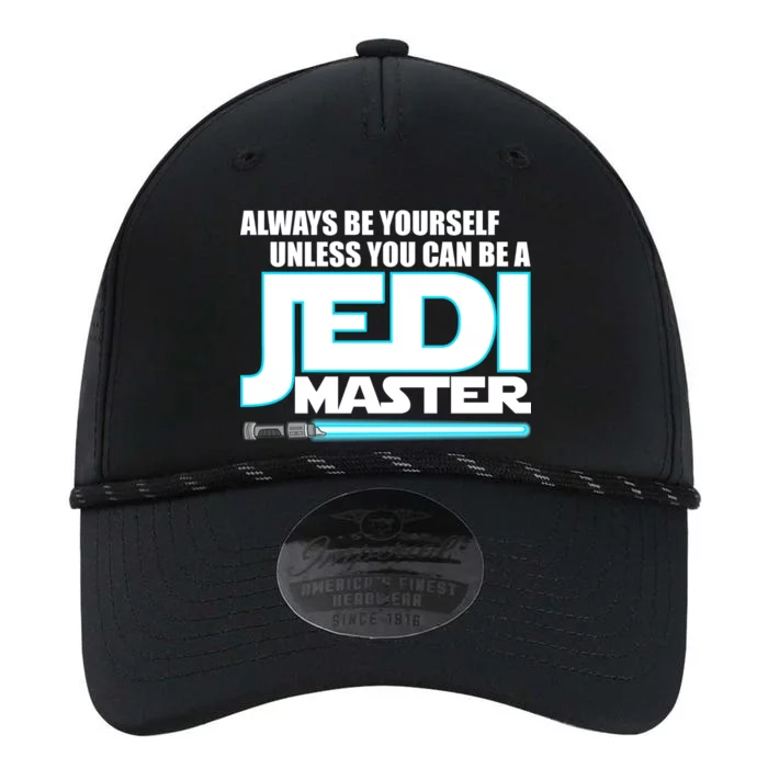 Always Be Yourself Unless You Van Be A Jedi Master Performance The Dyno Cap