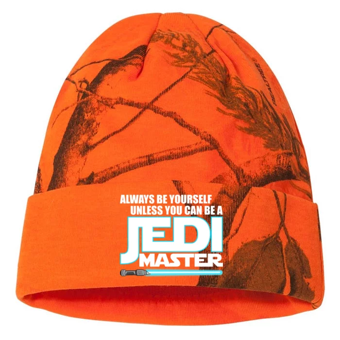 Always Be Yourself Unless You Van Be A Jedi Master Kati - 12in Camo Beanie